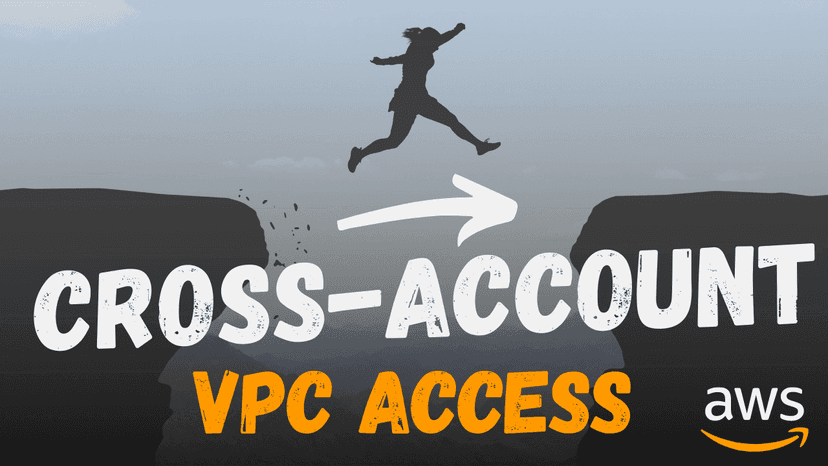 Cross-Account VPC Access in AWS