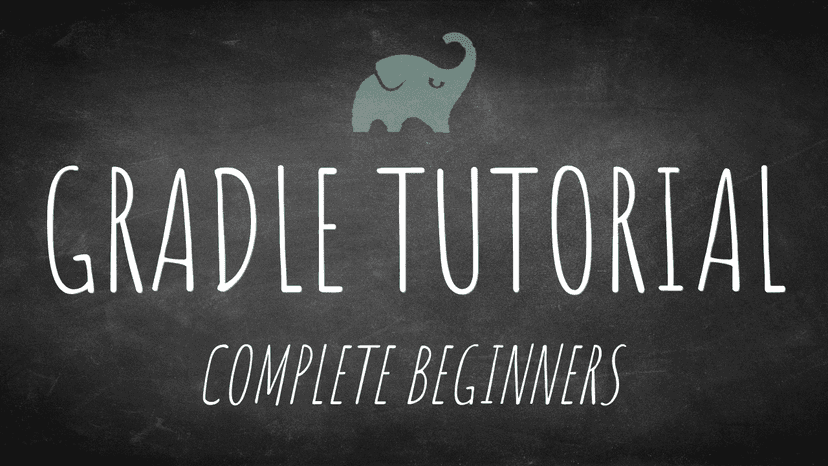 Gradle Tutorial for Complete Beginners